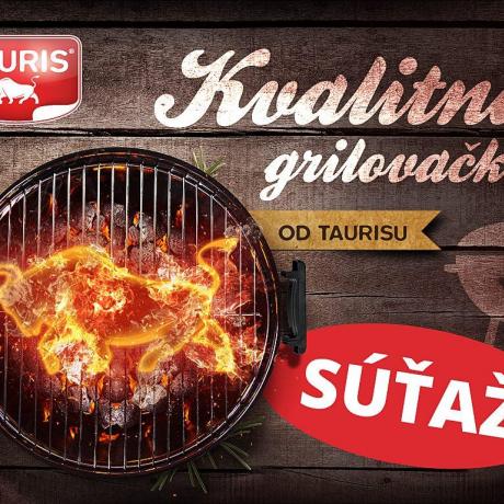 KVALITNÁ GRILOVAČKA OD TAURISU