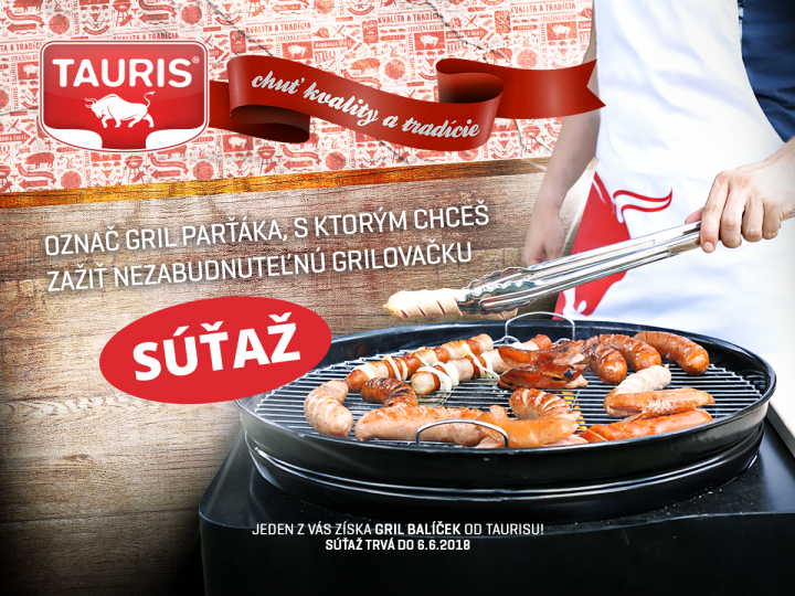 VYHRAJTE GRIL BALÍČEK OD TAURIS
